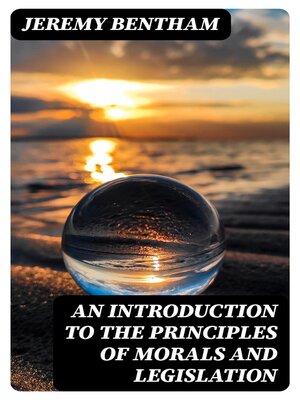 cover image of An Introduction to the Principles of Morals and Legislation